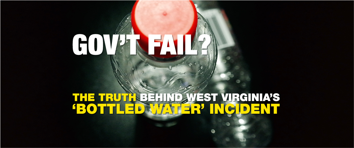 Government fail The truth behind West Virginia bottled water incident
