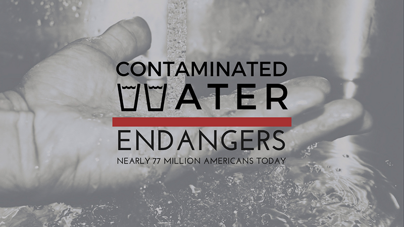 Contaminated Water Endangers Nearly 77 Million Americans Today